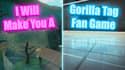 make you a gorilla tag fan game