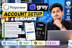 help set up payoneer and grey accounts