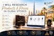 do dubai market research, check product price, and sourcing