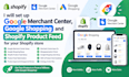 setup google merchant center, shopping and product feed for shopify store