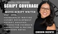 provide script coverage, screenplay analysis, notes and feedback for your script