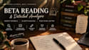 be your honest beta reader with detailed feedback