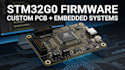 develop compact stm32g0 mcu module, custom pcb, and embedded firmware