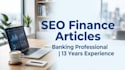 write SEO optimized finance and fintech blog articles