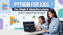 teach you python programming as your python tutor