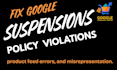 fix gmc suspensions product feed errors and misrepresentation issues