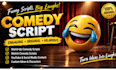 be your comedy script writer, comedy script,   funny jokes comedy skit,