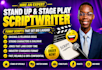 write comedy script for stand up comedy, sketch comedy and sitcom scripts