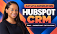 setup hubspot crm , hubspot email design, hubspot automation and integration