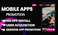 mobile app promotion to increase IOS app install, app users, game promotion