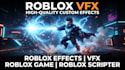 create custom roblox vfx, effects, combat abilities and roblox game visuals