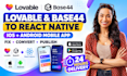 fix convert lovable base44 to ios react native app android mobile app publish