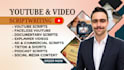 write youtube scripts, podcast video scripts, social media content, documentary