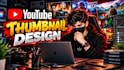 design high CTR youtube thumbnails