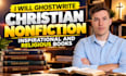 ghostwrite christian nonfiction inspirational books ghostwrite religious books