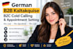 do sales converting german b2b kaltakquise, b2c cold calling appointment setting