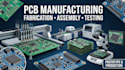 provide pcb manufacturing, fabrication, assembly and testing services