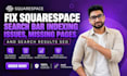fix squarespace search bar indexing issues, missing pages, search results SEO