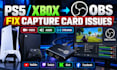 fix ps5 xbox obs capture card streaming issues