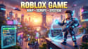 build roblox game, roblox map, roblox script, roblox system, roblox builder