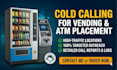 do targeted cold calling to secure high traffic vending machine locations
