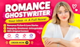 be your romance ghostwriter and write your full novel