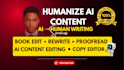 humanize ai content, edit rewrite remove ai content copyedit your book proofread