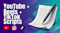 write viral youtube video scripts and engaging reels tiktok scripts