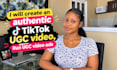 create an authentic tiktok ugc video, ugc video ads