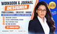 design your workbook, journal, or planner interior for KDP