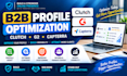 optimize your clutch, g2, capterra and b2b review profiles