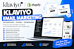 setup klaviyo integration, email templates, campaigns, flows, email automations