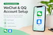 help you create and set up wechat and qq accounts