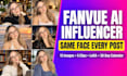 launch a fanvue ai influencer with the same face in every post