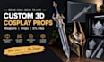 create custom 3d cosplay props, weapons and stl files