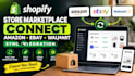 setup shopify store marketplace connect amazon ebay walmart sync integration