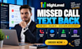 setup gohighlevel missed call text back and lead follow up automation