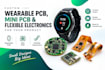 design wearable pcb, mini pcb and flexible electronics for your product