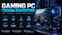 provide online gaming PC troubleshooting