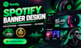 design eye catching spotify banner design within 24 hours