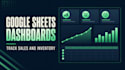 create google sheets, dashboards and business trackers