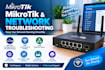 troubleshoot mikrotik, wifi, lan and network problems