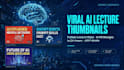 design viral ai lecture thumbnails and background