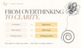 help you gain clarity, overcome overthinking and build confidence