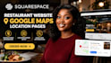 add google maps and location pages to your squarespace restaurant website design