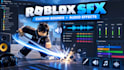 create custom roblox sfx game sound effects and profesional sound design