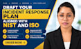 draft your incident response plan aligned with nist and iso