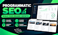 create a programmatic seo page for scalable organic traffic growth