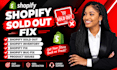 fix shopify sold out out of stock inventory issues bug fixing