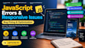 fix HTML CSS javascript bugs and responsive website issues